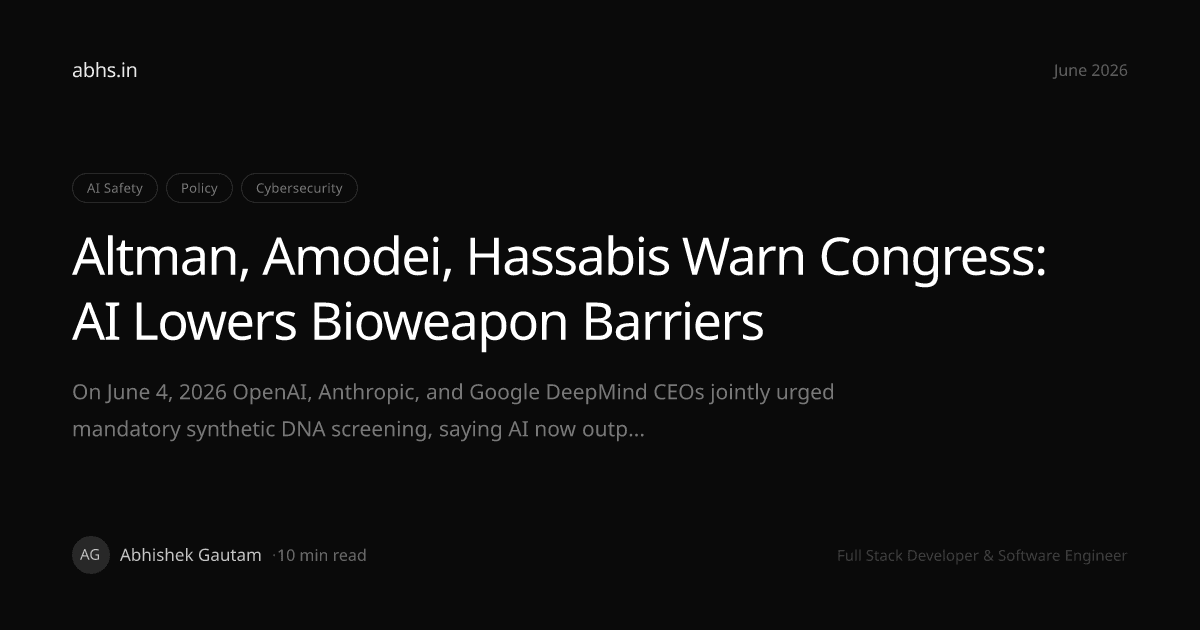 Altman, Amodei, Hassabis Warn Congress: AI Lowers Bioweapon Barriers