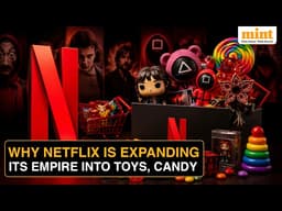 Why Netflix Making Major Strategic Moves Into Candy & Toys Market | Details