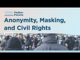 Anonymity, Masking, and Civil Rights