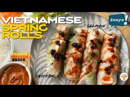 Vietnamese Summer Rolls Recipe | with Peanut Hoisin Sauce 🤤 | Chicken vs Salmon Edition