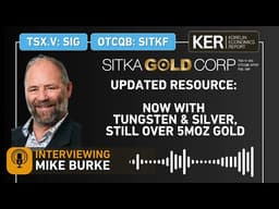 Sitka Gold - Updated Resource Estimate Now With Tungsten & Silver