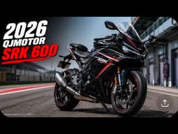 NEW QJMOTOR SRK 600 RS 2026! The Most Aggressive Middleweight Sportbike?