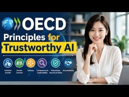 OECD Principles for Trustworthy AI (3 Minutes)