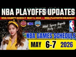 NBA PLAYOFFS UPDATES MAY 6, 2026 SCHEDULE w/ Injury Reports | RECAP | NBA Games Schedule May 7, 2026