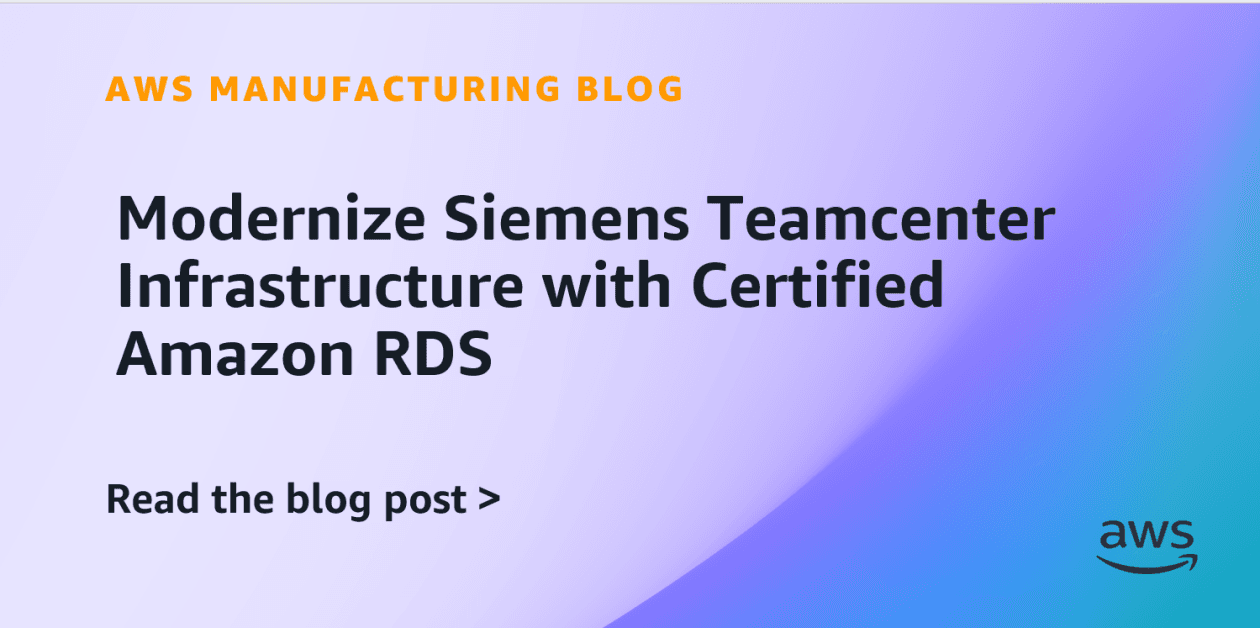 Modernize Siemens Teamcenter Infrastructure with Certified ... - AWS