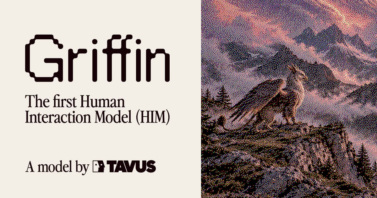 Griffin: The First Human Interaction Model