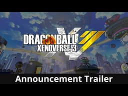 DRAGON BALL XENOVERSE 3 - Announcement Trailer