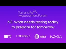 6G: what needs testing today to prepare for tomorrow?