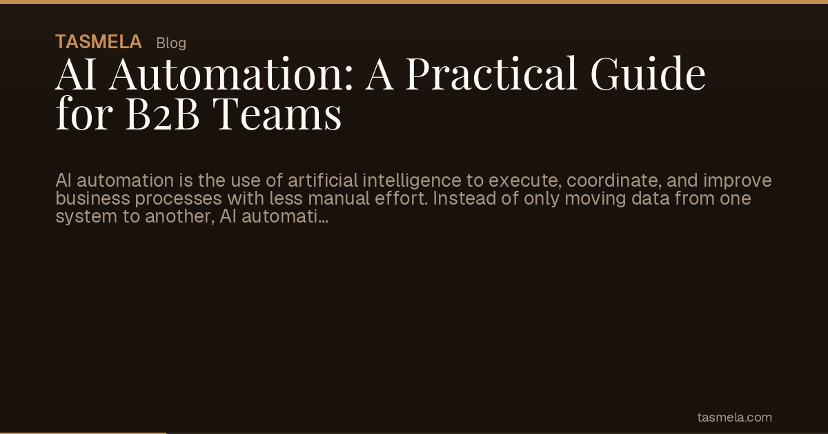 AI Automation: A Practical Guide for B2B Teams