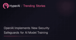 OpenAI Implements New Security Safeguards for AI Model ...
