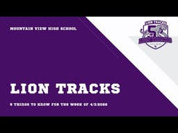 MVHS Lion Tracks | 5 Things to Know | Week of April 3, 2026