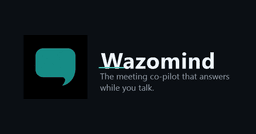 Wazomind: Real-Time AI Meeting Assistant That Answers Live