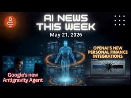 Gemini 3.5 Flash Hits GA & The Open-Source Dr. Claw Scientist | AI News This Week (May 21, 2026)