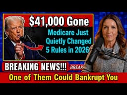 Medicare Just Quietly Changed 5 Rules in 2026 — One of Them Could Bankrupt You