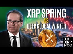 🎙️ Is a "XRP Spring" Coming vs Deep Global Market Winter?