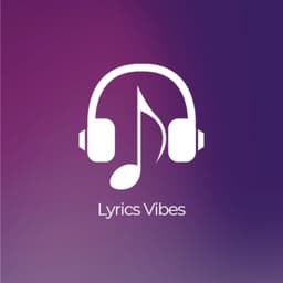  Lyrics Vibes