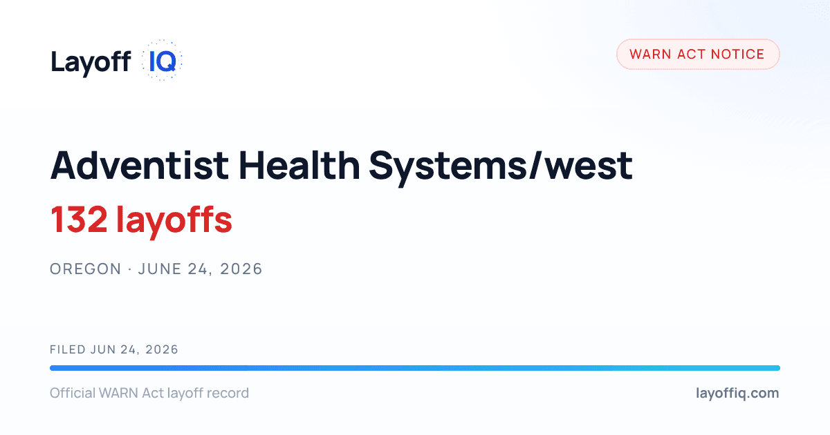 Adventist Health Systems/west Layoffs: 132 Jobs in OR