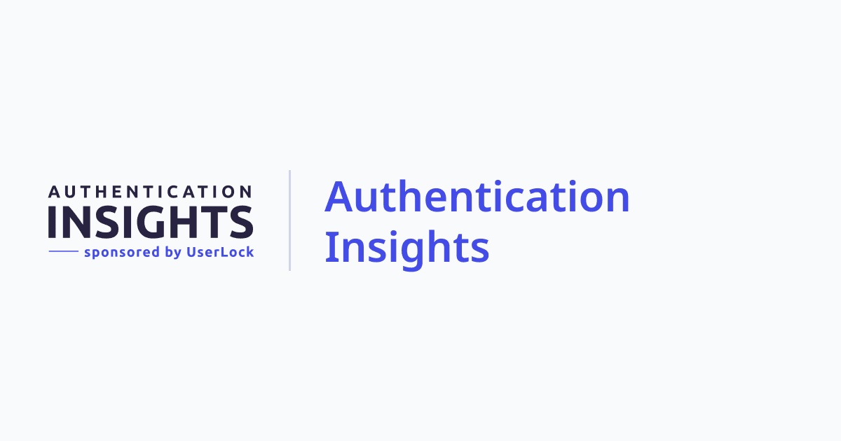 Authentication Insights Newsletter