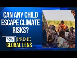 Climate Crisis Puts 2 Billion Children At Risk: UNICEF | Global Lens