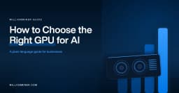 How to Choose a GPU for AI: Plain-Language Guide (2026)