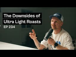 The Limitations of Ultra Light Roasts - Coffee Roaster Warm Up Sessions Podcast