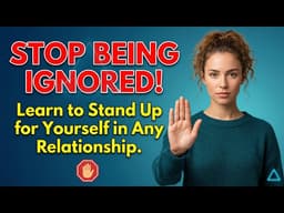 How to Stand Up for Yourself in a Relationship | Build Confidence, Set Boundaries & Gain Respect
