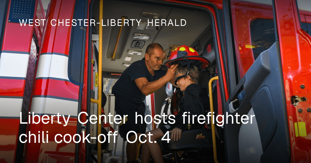 Liberty Center hosts firefighter chili cook-off Oct. 4