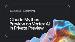 Claude Mythos Preview on Vertex AI | Google Cloud Blog
