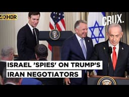 Israel 'Spying' On US Envoy Witkoff, Pentagon Officials as Trump Sidelines Bibi From Iran Deal | 4k