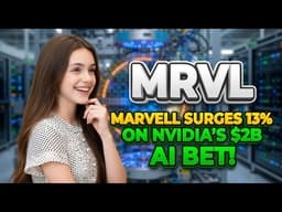Marvell Surges 13% on Nvidia's $2B AI Bet! | MRVL Stock Analysis