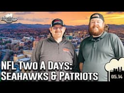 2026 NFL Offseason Two-a-Days: Seattle Seahawks & New England Patriots | LIVE ESPN Radio Asheville