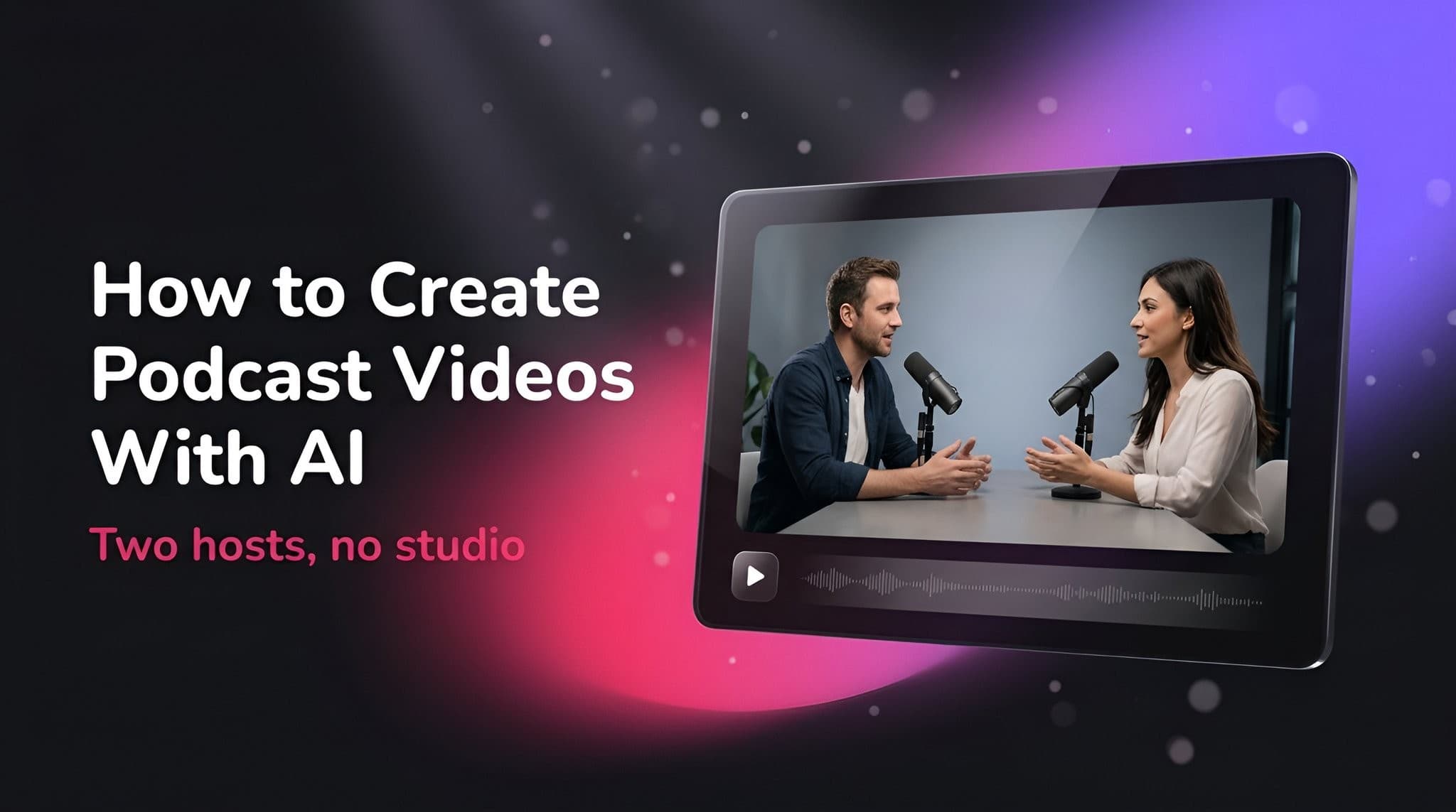 How to Make a Video Podcast With AI (2026 Guide) - Fliki