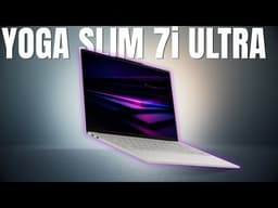 Lenovo Yoga Slim 7i Ultra (2026) - Sexy AF...