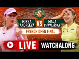 Mirra Andreeva vs Maja Chwalińska | French Open women's singles final | LIVE TENNIS WATCHALONG