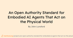 An Open Authority Standard for Embodied AI Agents That ...