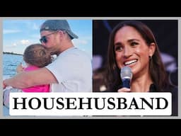 "Just A Househusband": How Meghan Reduced Prince Harry To The Background
