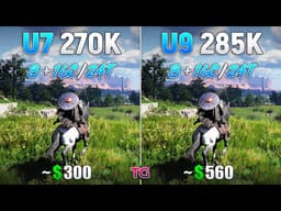Ultra 7 270K Plus vs Ultra 9 285K - Test in 10 Games