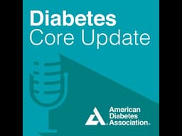 Diabetes Core Update – April 2026