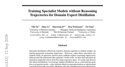 Training Specialist Models without Reasoning Trajectories for Domain Expert Distillation