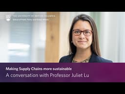 Making Supply Chains More Sustainable: A Conversation with Professor Juliet Lu