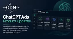 ChatGPT Ads Manager Updates