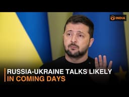 Russia-Ukraine talks likely in coming days and more news | DD India Live