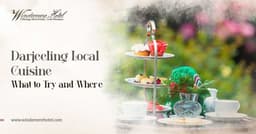 Darjeeling Local Cuisine: What to Try and Where