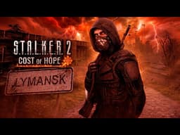 The Anomaly City That Will Change EVERYTHING | Lymansk Breakdown in the Upcoming STALKER 2 DLC