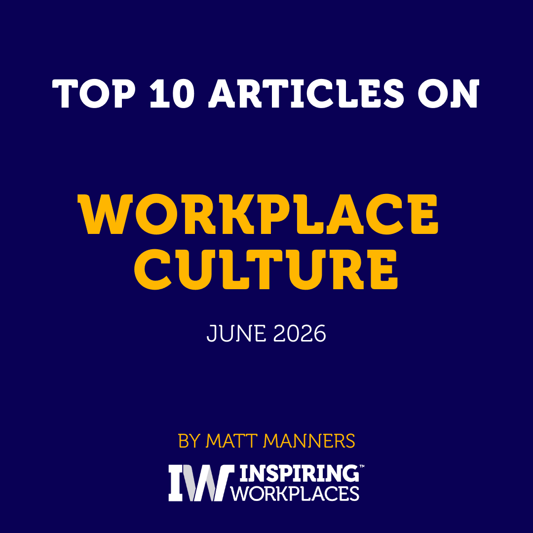 Top 10 Articles on Workplace Culture: June 2026