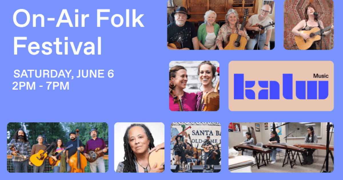 The KALW Music On-Air Folk Fest is back with some of the Bay Area's Best