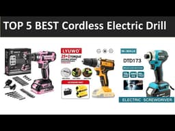 TOP 5 BEST Cordless Electric Drill 2026