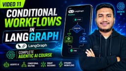 11. Master Conditional Workflows in LangGraph | Complete Agentic AI Course