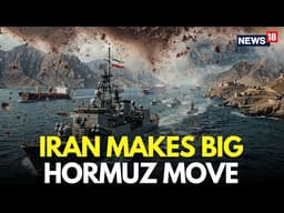 Iran News LIVE | After Toll, Iran’s Mosquito Fleet Gains Momentum in Hormuz | US-Iran War | N18G