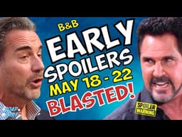 Bold and Beautiful Early Spoilers May 18-22: Ridge BLASTED & Bill RANTS! | Soap Dirt